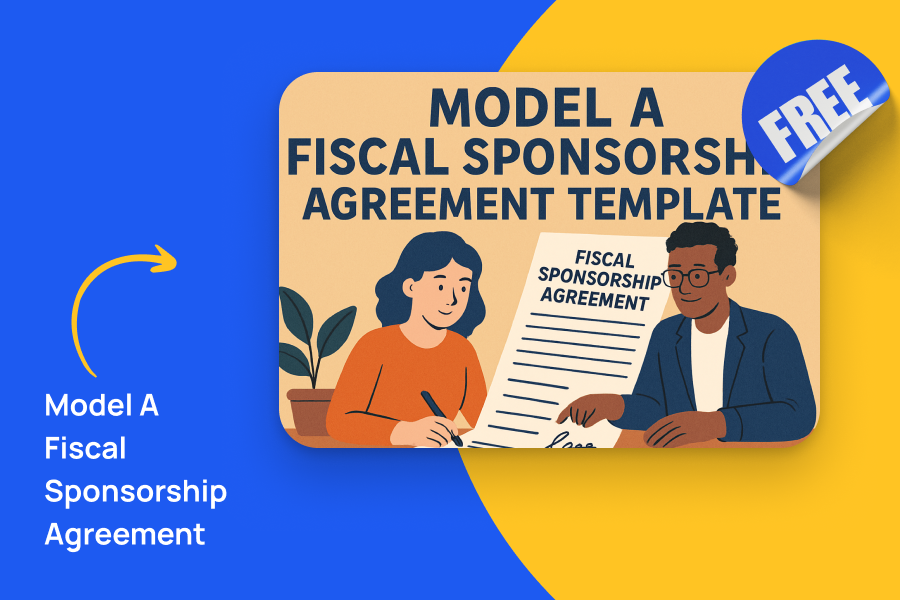 Model A Fiscal Sponsorship Agreement Template